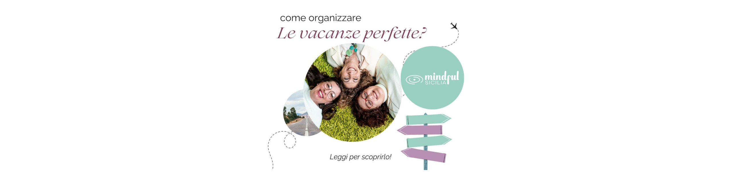 Come organizzare le vacanze perfette