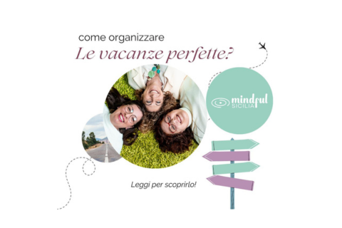 Come organizzare le vacanze perfette